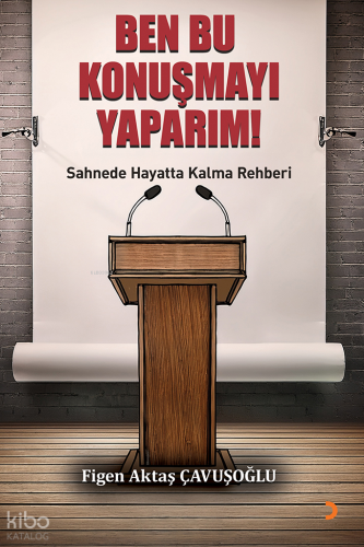 Ben Bu Konuşmayı Yaparım!