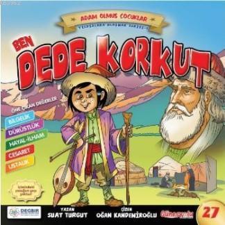 Ben Dede Korkut; Adam Olmuş Çocuklar Serisi 27