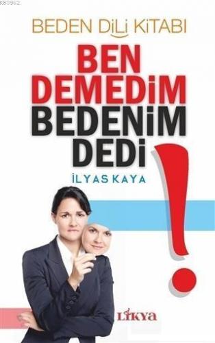 Ben Demedim Bedenim Dedi!; Beden Dili Kitabı