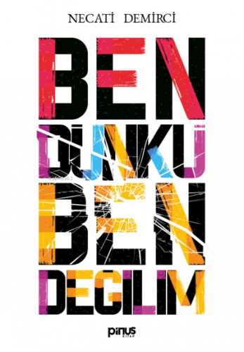 Ben Dünkü Ben Değilim