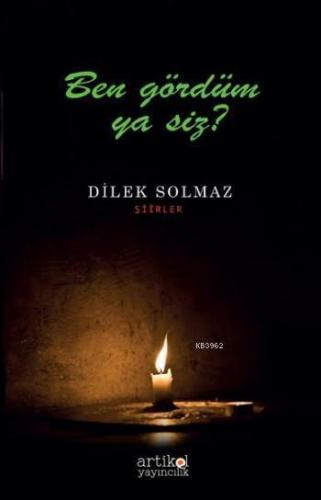 Ben Gördüm Ya Siz?