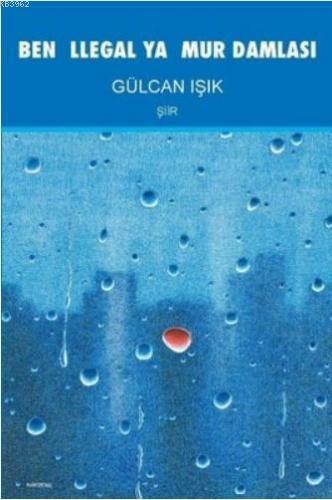 Ben İllegal Yağmur Damlası