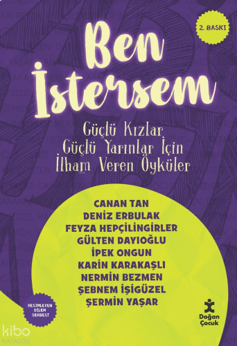 Ben İstersem - Güçlü Kızlar Güçlü Yarınlar için İlham Veren Öyküler