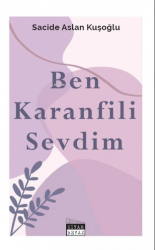 Ben Karanfili Sevdim