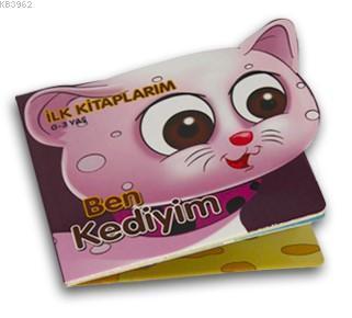 Ben Kediyim - İlk Kitaplarım 0-3 Yaş