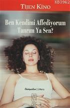 Ben Kendimi Affediyorum Tanrım Ya Sen?