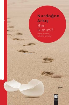 Ben Kimim? Benlik ve Kimlik Bilincinin Temelleri