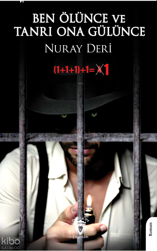 Ben Ölünce ve Tanrı Ona Gülünce