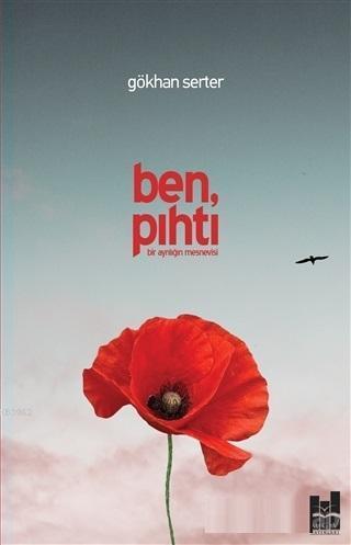 Ben Pıhtı; Bir Ayrılığın Mesnevisi