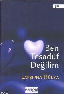 Ben Tesadüf Değilim