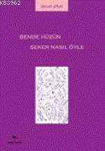 Bende Hüzün Şeker Nasıl Öyle