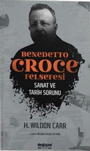 Benedetto Croce Felsefesi; Sanat ve Tarih Sorunu