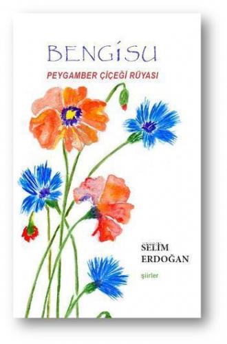 Bengisu Peygamber Çiçeği Rüyası