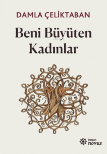 Beni Büyüten Kadınlar