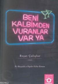 Beni Kalbimden Vuranlar Var Ya