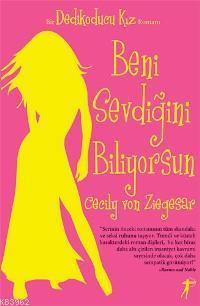 Beni Sevdiğini Biliyorsun; Bir Dedikoducu Kız Romanı