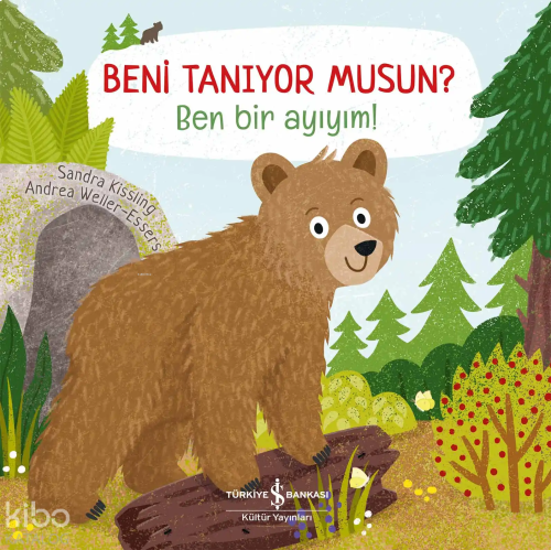 Beni Tanıyor Musun? Ben Bir Ayıyım! (Ciltli)