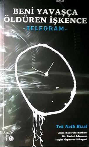 Beni Yavaşça Öldüren İşkence Telegram