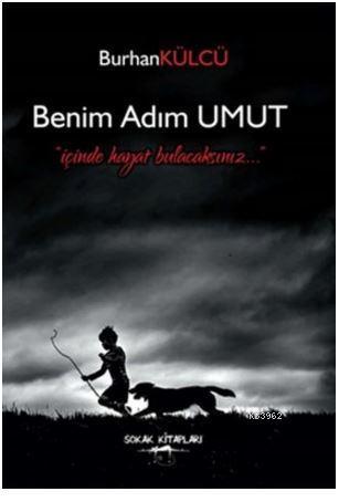 Benim Adım Umut; İçinde Hayat Bulacaksınız