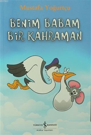 Benim Babam Bir Kahraman