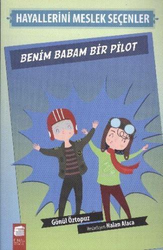 Benim Babam Bir Pilot; Hayallerini Meslek Seçenler