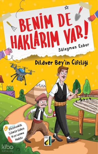 Benim de Haklarım Var! - 09: Dilaver Bey'in Çiftliği