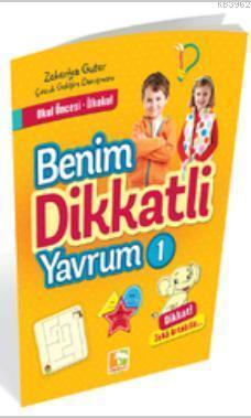 Benim Dikkatli Yavrum 1
