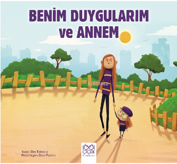 Benim Duygularım ve Annem