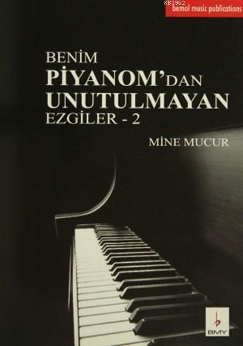 Benim Piyanom'dan Unutulmayan Ezgiler - 2