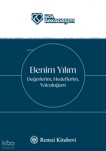 Benim Yılım ;Değerlerim, Hedeflerim, Yolculuğum (Ciltli)