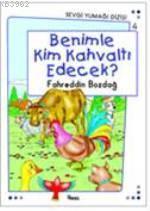 Benimle Kim Kahvaltı Edecek?