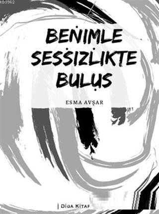 Benimle Sessizlikte Buluş