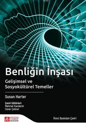 Benliğin İnşası; Gelişimsel ve Sosyokültürel Temeller