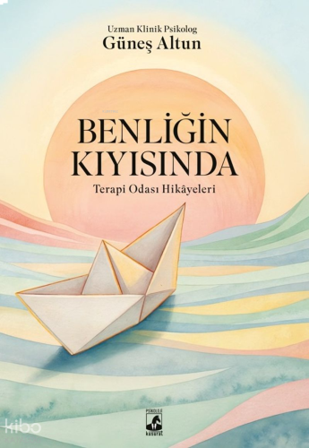 Benliğin Kıyısında: Terapi Odası Hikayeleri