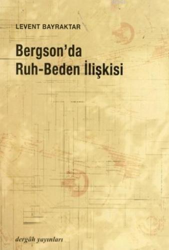 Bergson'da Ruh- Beden İlişkisi