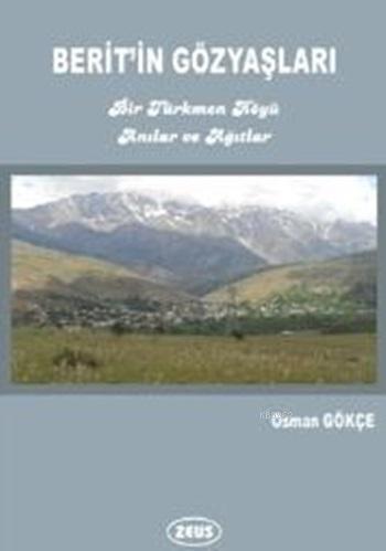 Berit'in Gözyaşları; Bir Türkmen Köyü - Anılar ve Ağıtlar