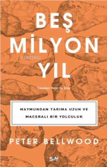 Beş Milyon Yıl;Maymundan Tarıma Uzun ve Maceralı Bir Yolculuk