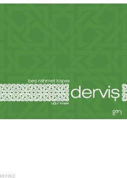 Beş Rahmet Kapısı: Derviş