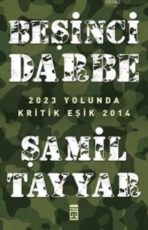 Beşinci Darbe; 2023 Yolunda Kritik Eşik 2014