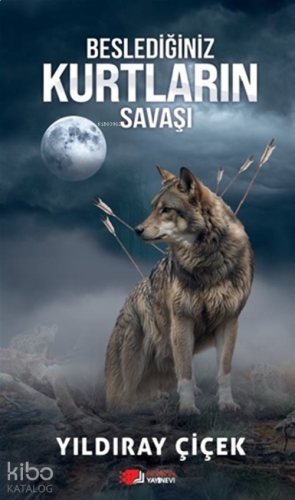 Beslediğiniz Kurtların Savaşı
