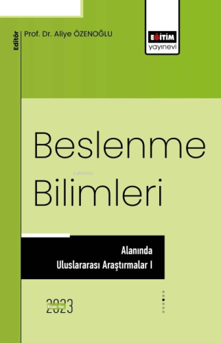 Beslenme Bilimleri Alanında Uluslararası Araştırmalar I