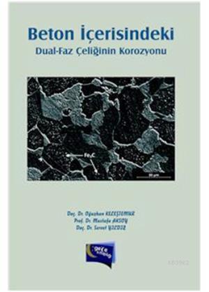Beton İçerisindeki Dual Faz Çeliğinin Korozyonu