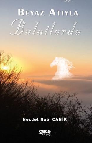 Beyaz Atıyla Bulutlarda