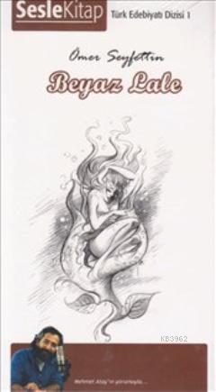 Beyaz Lale (Sesli Kitap)