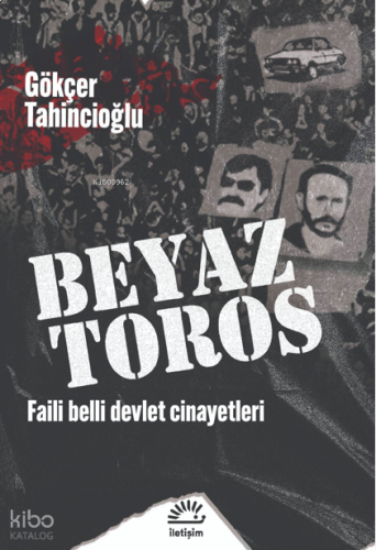 Beyaz Toros;Faili Belli Devlet Cinayetleri