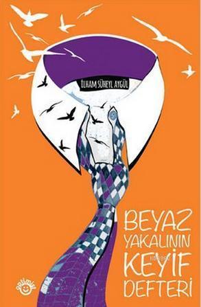 Beyaz Yakalının Keyif Defteri