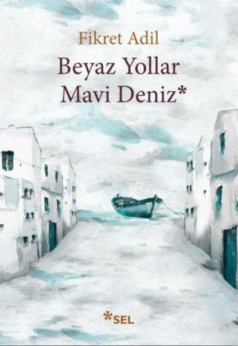 Beyaz Yollar Mavi Deniz