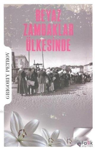 Beyaz Zambaklar Ülkesinde