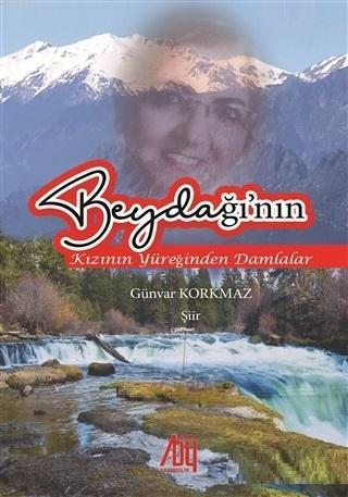 Beydağı'nın Kızının Yüreğinden Damlalar