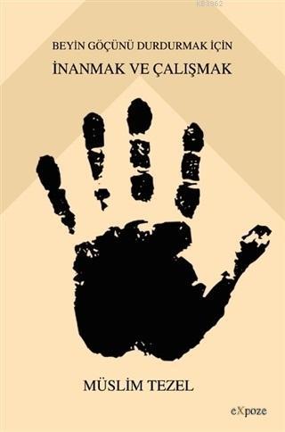 Beyin Göçünü Durdurmak İçin İnanmak ve Çalışmak